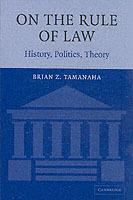 On the Rule of Law: History, Politics, Theory