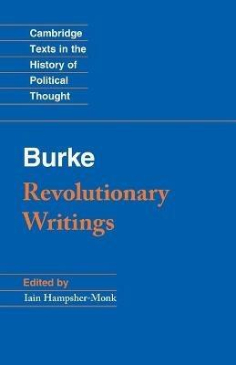 Revolutionary Writings: Reflections on the Revolution in France and the First Letter on a Regicide Peace - Edmund Burke - cover