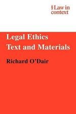 Legal Ethics: Text and Materials