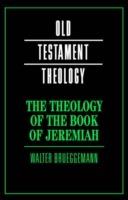 The Theology of the Book of Jeremiah