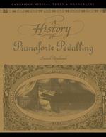 A History of Pianoforte Pedalling