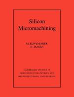 Silicon Micromachining