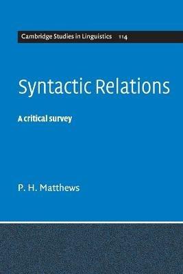 Syntactic Relations: A Critical Survey - P. H. Matthews - cover