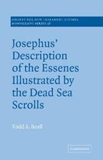 Josephus' Description of the Essenes Illustrated by the Dead Sea Scrolls