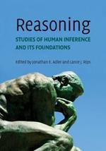 Reasoning: Studies of Human Inference and its Foundations