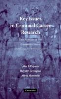 Key Issues in Criminal Career Research: New Analyses of the Cambridge Study in Delinquent Development