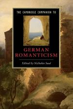 The Cambridge Companion to German Romanticism