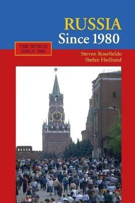 Russia Since 1980 - Steven Rosefielde,Stefan Hedlund - cover