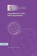 A Handbook on the GATS Agreement: A WTO Secretariat Publication