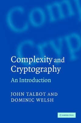 Complexity and Cryptography: An Introduction - John Talbot,Dominic Welsh - cover
