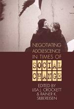 Negotiating Adolescence in Times of Social Change