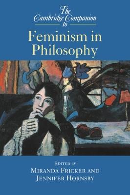 The Cambridge Companion to Feminism in Philosophy - cover