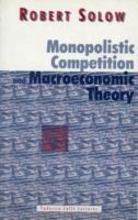 Monopolistic Competition and Macroeconomic Theory - Robert M. Solow - cover