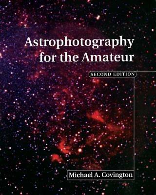 Astrophotography for the Amateur - Michael A. Covington - cover