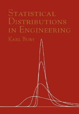 Statistical Distributions in Engineering - Karl Bury - cover