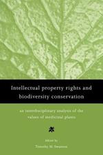 Intellectual Property Rights and Biodiversity Conservation: An Interdisciplinary Analysis of the Values of Medicinal Plants