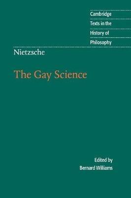 Nietzsche: The Gay Science: With a Prelude in German Rhymes and an Appendix of Songs - Friedrich Nietzsche - cover