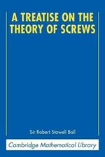 A Treatise on the Theory of Screws