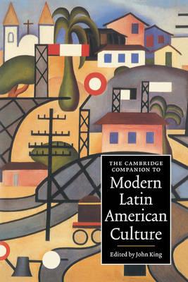 The Cambridge Companion to Modern Latin American Culture - cover