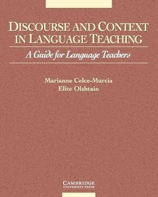 Discourse and Context in Language Teaching: A Guide for Language Teachers - Marianne Celce-Murcia,Elite Olshtain - cover