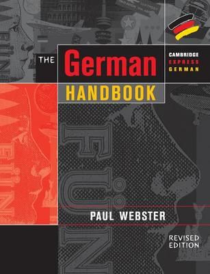 The German Handbook: Your Guide to Speaking and Writing German - Paul Webster - cover