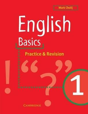 English Basics 1: Practice and Revision - Mark Cholij - cover