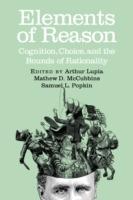 Elements of Reason: Cognition, Choice, and the Bounds of Rationality