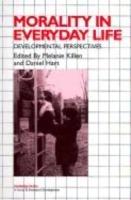 Morality in Everyday Life: Developmental Perspectives - cover