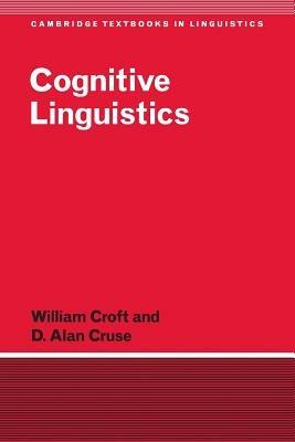 Cognitive Linguistics - William Croft,D. Alan Cruse - cover