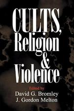 Cults, Religion, and Violence