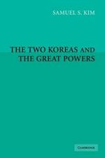 The Two Koreas and the Great Powers