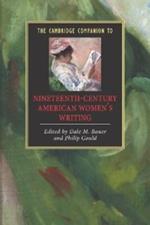 The Cambridge Companion to Nineteenth-Century American Women's Writing