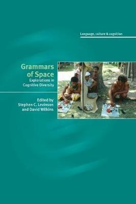 Grammars of Space: Explorations in Cognitive Diversity - cover