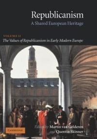 Republicanism: Volume 2, The Values of Republicanism in Early Modern Europe: A Shared European Heritage - cover
