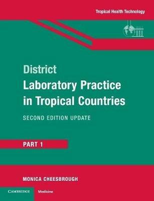 District Laboratory Practice in Tropical Countries, Part 1 - Monica Cheesbrough - cover