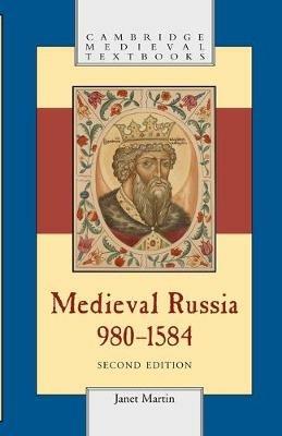 Medieval Russia, 980-1584 - Janet Martin - cover