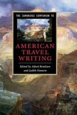 The Cambridge Companion to American Travel Writing