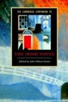 The Cambridge Companion to the Irish Novel - John Wilson Foster - cover