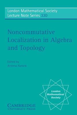 Noncommutative Localization in Algebra and Topology - cover