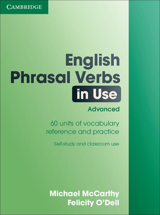 English Phrasal Verbs in Use: Advanced - Michael McCarthy,Felicity O'Dell - cover