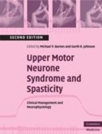 Upper Motor Neurone Syndrome and Spasticity: Clinical Management and Neurophysiology