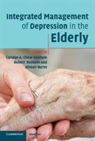 Integrated Management of Depression in the Elderly - Carolyn A. Chew-Graham,Robert Baldwin,Alistair Burns - cover