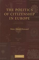 The Politics of Citizenship in Europe