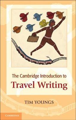 The Cambridge Introduction to Travel Writing - Tim Youngs - Libro in lingua  inglese - Cambridge University Press - | IBS