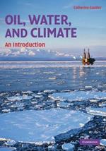 Oil, Water, and Climate: An Introduction