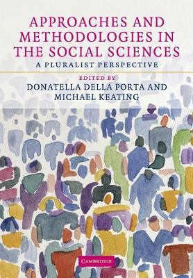 Approaches and Methodologies in the Social Sciences: A Pluralist Perspective - cover