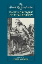 The Cambridge Companion to Kant's Critique of Pure Reason