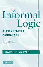 Informal Logic: A Pragmatic Approach