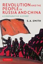 Revolution and the People in Russia and China: A Comparative History