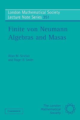 Finite von Neumann Algebras and Masas - Allan Sinclair,Roger Smith - cover